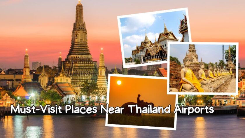 Must-Visit Places Near Thailand Airports