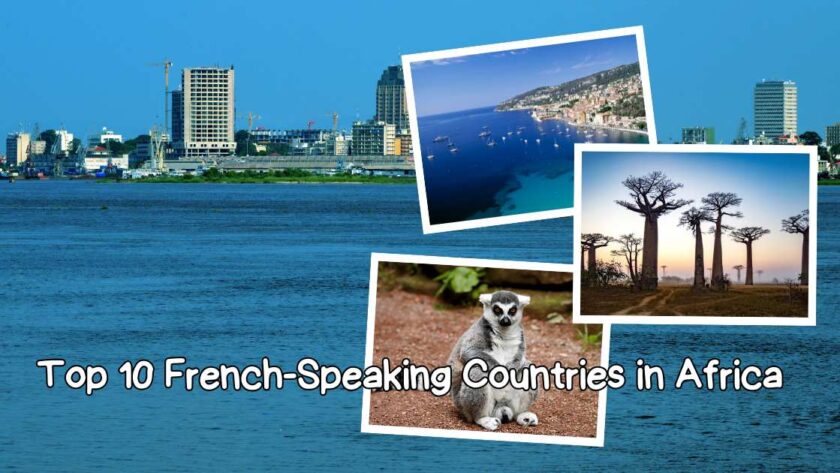 Top 10 French-Speaking Countries in Africa